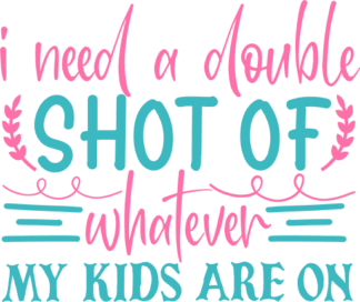 i-need-a-double-shot-of-whatever-my-kids-are-on-funny-mom-free-svg-file-SvgHeart.Com