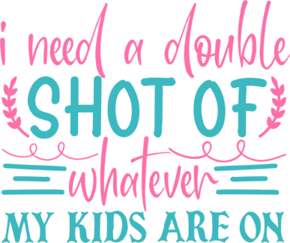 i-need-a-double-shot-of-whatever-my-kids-are-on-funny-mom-free-svg-file-SvgHeart.Com