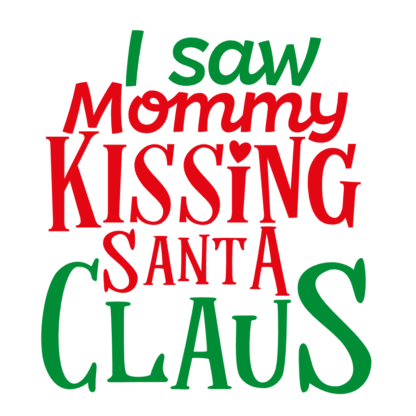 i-saw-mommy-kissing-santa-claus-funny-christmas-free-svg-file-SvgHeart.Com