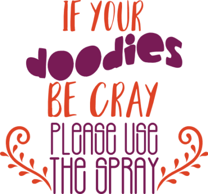 if-your-doodies-be-cray-please-use-the-spray-bathroom-free-svg-file-SvgHeart.Com