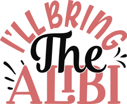 ill-bring-the-alibi-alcoholic-drinking-free-svg-file-SvgHeart.Com