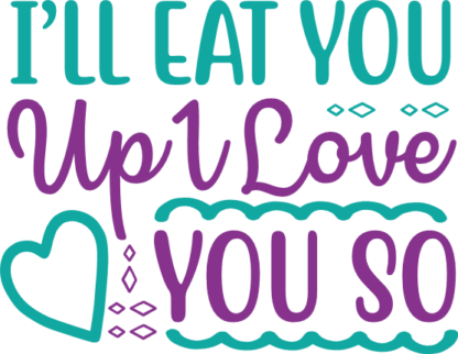 ill-eat-you-up-i-love-you-so-valentines-day-free-svg-file-SvgHeart.Com