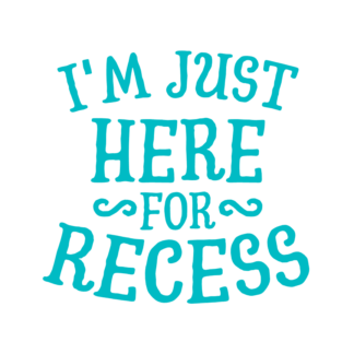 im-just-here-for-recess-funny-back-to-school-free-svg-file-SvgHeart.Com