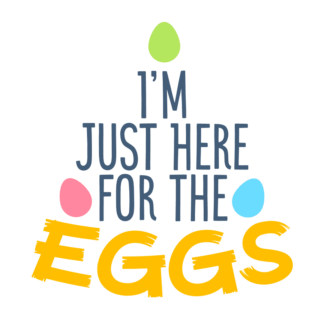 im-just-here-for-the-eggs-funny-easter-free-svg-file-SvgHeart.Com