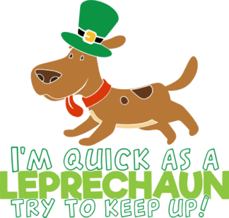 im-quick-as-a-leprechaun-try-to-keep-up-st-patricks-day-free-svg-file-SvgHeart.Com