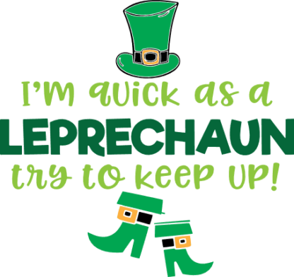 im-quick-as-a-leprechaun-try-to-keep-up-st-patricks-day-free-svg-file-SvgHeart.Com