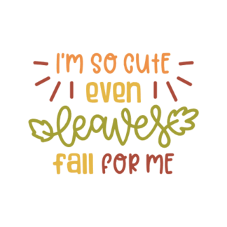 im-so-cute-even-leaves-fall-for-me-autumn-free-svg-file-SvgHeart.Com