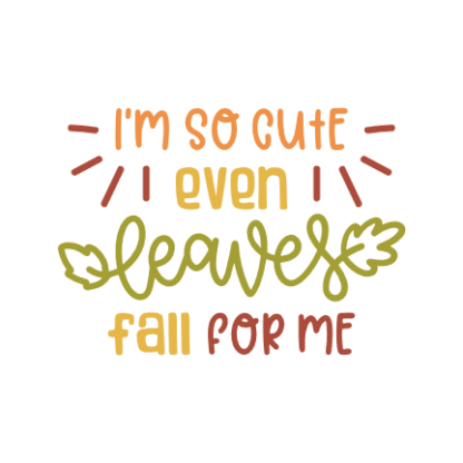 im-so-cute-even-leaves-fall-for-me-autumn-free-svg-file-SvgHeart.Com