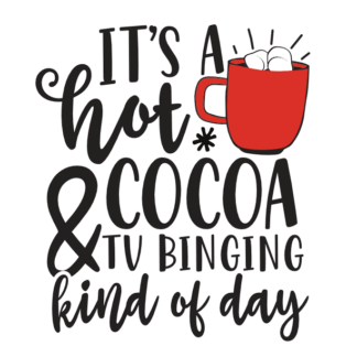 its-a-hot-cocoa-and-tv-binging-kind-of-day-free-svg-file-SvgHeart.Com