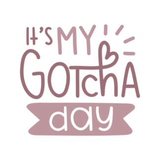 its-my-gotcha-day-adoption-free-svg-file-SvgHeart.Com