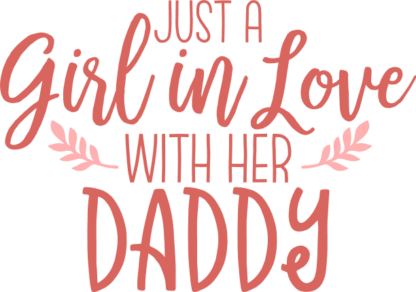 just-a-girl-in-love-with-her-daddy-fathers-day-free-svg-file-SvgHeart.Com