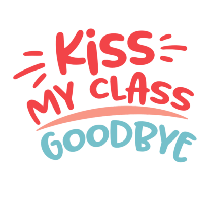 kiss-my-class-goodbye-last-day-of-school-free-svg-file-SvgHeart.Com