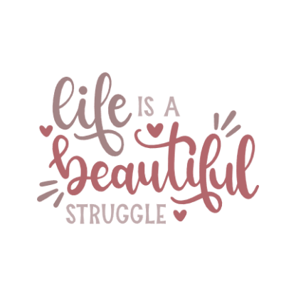 life-is-a-beautiful-struggle-motivational-free-svg-file-SvgHeart.Com