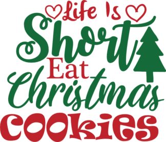 life-is-short-eat-christmas-cookies-funny-holiday-free-svg-file-SvgHeart.Com