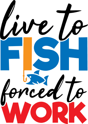 live-to-fish-forced-to-work-fishing-fisherman-free-svg-file-SvgHeart.Com