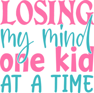 losing-my-mind-one-kid-at-a-time-mom-life-t-shirt-design-free-svg-file-SvgHeart.Com