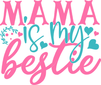 mama-is-my-bestie-hearts-mom-life-mothers-day-free-svg-file-SvgHeart.Com