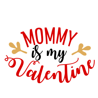 mommy-is-my-valentine-mothers-day-free-svg-file-SvgHeart.Com