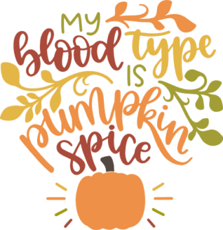 my-blood-type-is-pumpkin-spice-hello-autumn-free-svg-file-SvgHeart.Com