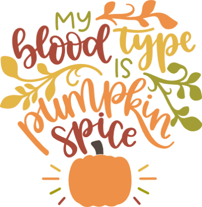 my-blood-type-is-pumpkin-spice-hello-autumn-free-svg-file-SvgHeart.Com