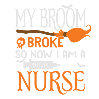 my-broom-broke-so-now-i-am-a-nurse-funny-halloween-free-svg-file-SvgHeart.Com