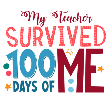 my-teacher-survived-100days-of-me-funny-last-day-of-school-free-svg-file-SvgHeart.Com