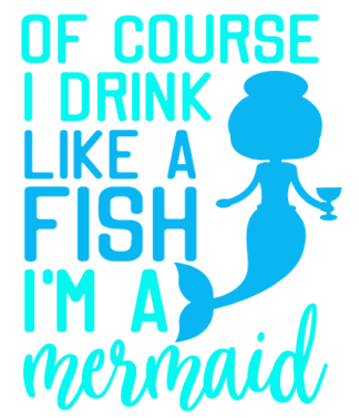 of-course-i-drink-like-a-fish-im-a-mermaid-glass-free-svg-file-SvgHeart.Com