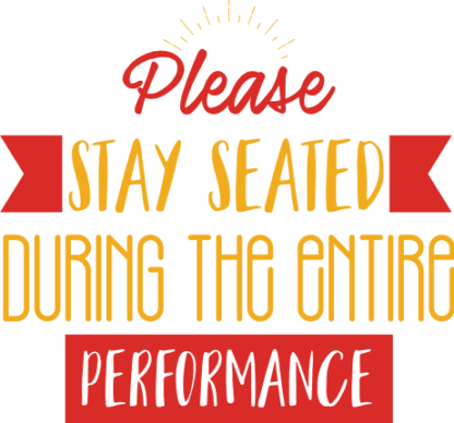 please-stay-seated-during-the-entire-performance-bathroom-free-svg-file-SvgHeart.Com