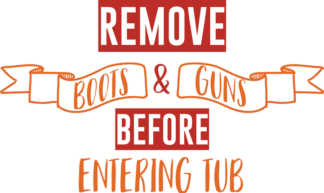 remove-boots-and-guns-before-entering-tub-bathroom-free-svg-file-SvgHeart.Com