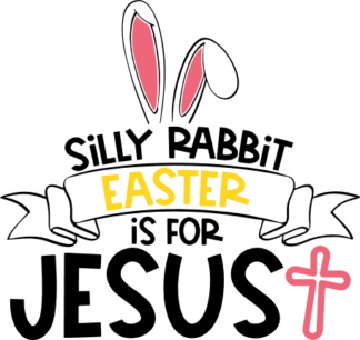 silly-rabbit-easter-is-for-jesus-religious-free-svg-file-SvgHeart.Com