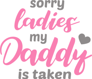 sorry-ladies-my-daddy-is-taken-baby-free-svg-file-SvgHeart.Com