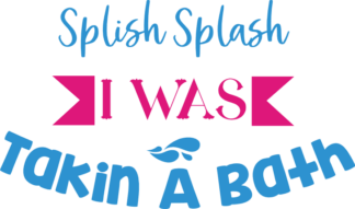 splish-splash-i-was-takin-a-bath-bathroom-free-svg-file-SvgHeart.Com