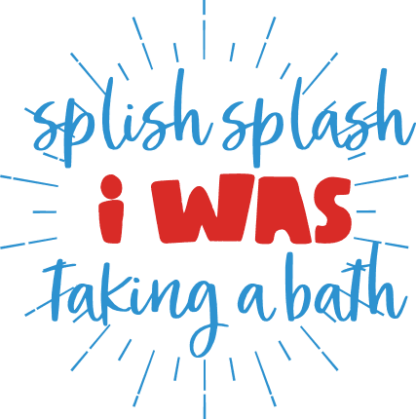 splish-splash-i-was-taking-a-bath-bathroom-free-svg-file-SvgHeart.Com