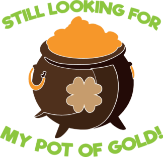 still-looking-for-my-pot-of-gold-st-patricks-free-svg-file-SvgHeart.Com