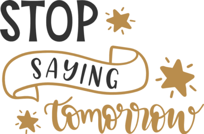 stop-saying-tomorrow-inspirational-free-svg-file-SvgHeart.Com