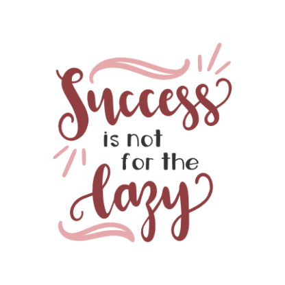 success-is-not-for-the-lazy-positive-free-svg-file-SvgHeart.Com