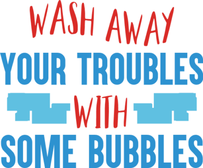 wash-away-your-troubles-with-some-bubbles-bathroom-free-svg-file-SvgHeart.Com