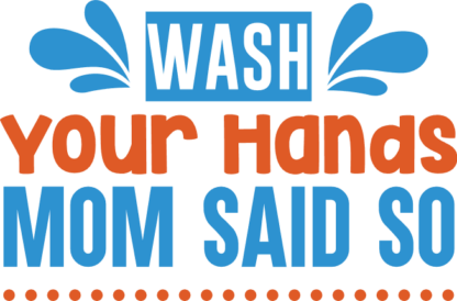 wash-your-hands-mom-said-so-bathroom-free-svg-file-SvgHeart.Com