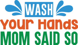 wash-your-hands-mom-said-so-bathroom-free-svg-file-SvgHeart.Com