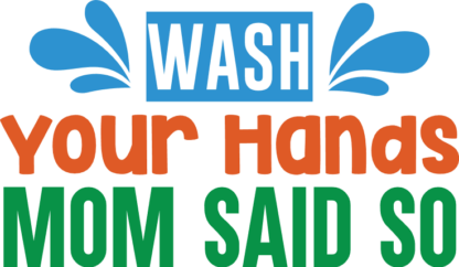 wash-your-hands-mom-said-so-bathroom-free-svg-file-SvgHeart.Com