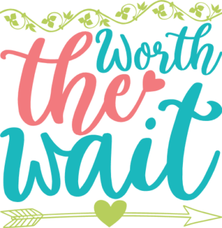 worth-the-wait-newborn-baby-sayings-free-svg-file-SVGHEART.COM