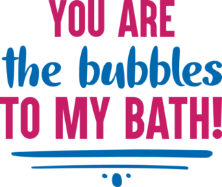 you-are-the-bubbles-to-my-bath-bathroom-free-svg-file-SvgHeart.Com