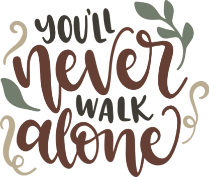 youll-never-walk-alone-positive-free-svg-file-SvgHeart.Com