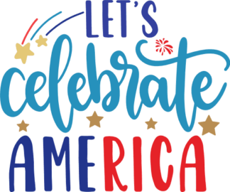 lets-celebrate-america-4th-july-new-year-free-svg-file-SVGHEART.COM