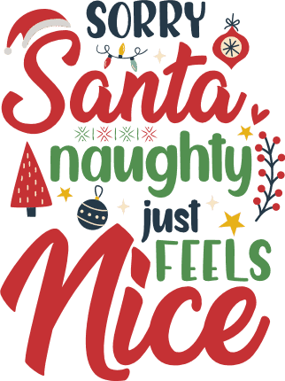 sorry-santa-naughty-just-feels-nice-funny-christmas-free-svg-file-SVGHEART.COM